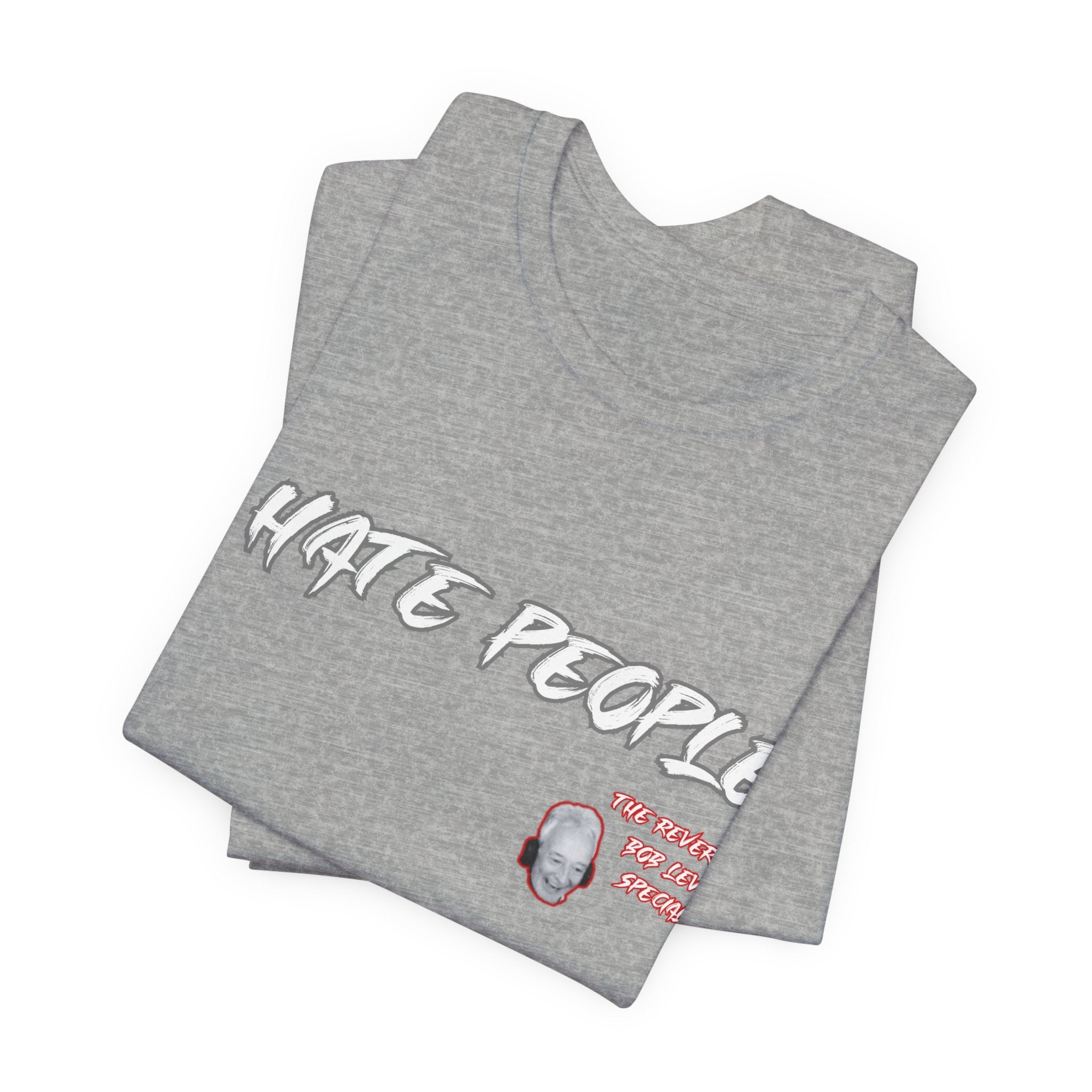 "Embrace the Grump: Reverend Bob Levy's 'I Hate People' Tee" Unisex Jersey Short Sleeve Tee #Skoal