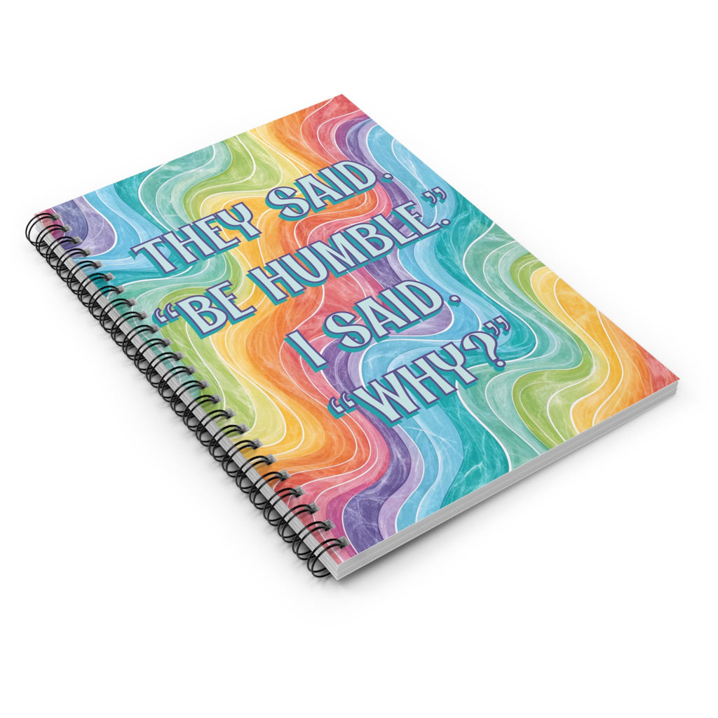 Bespattered Facade "Be Humble" Spiral Notebook - Lined Pages