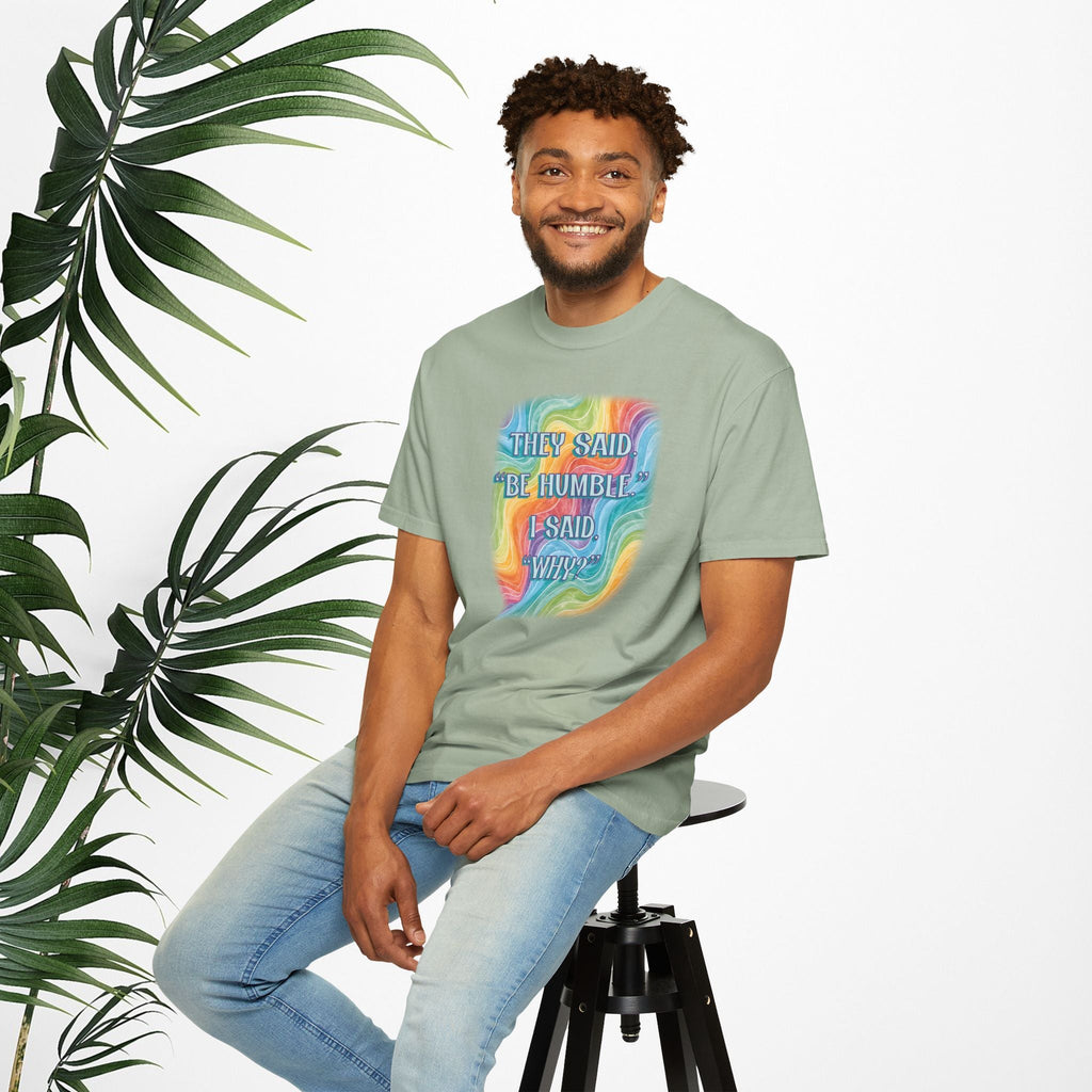 Bespattered Facade "Be Humble" Colorful Premium Unisex Comfort Colors Garment Dyed 100% Cotton T-Shirt