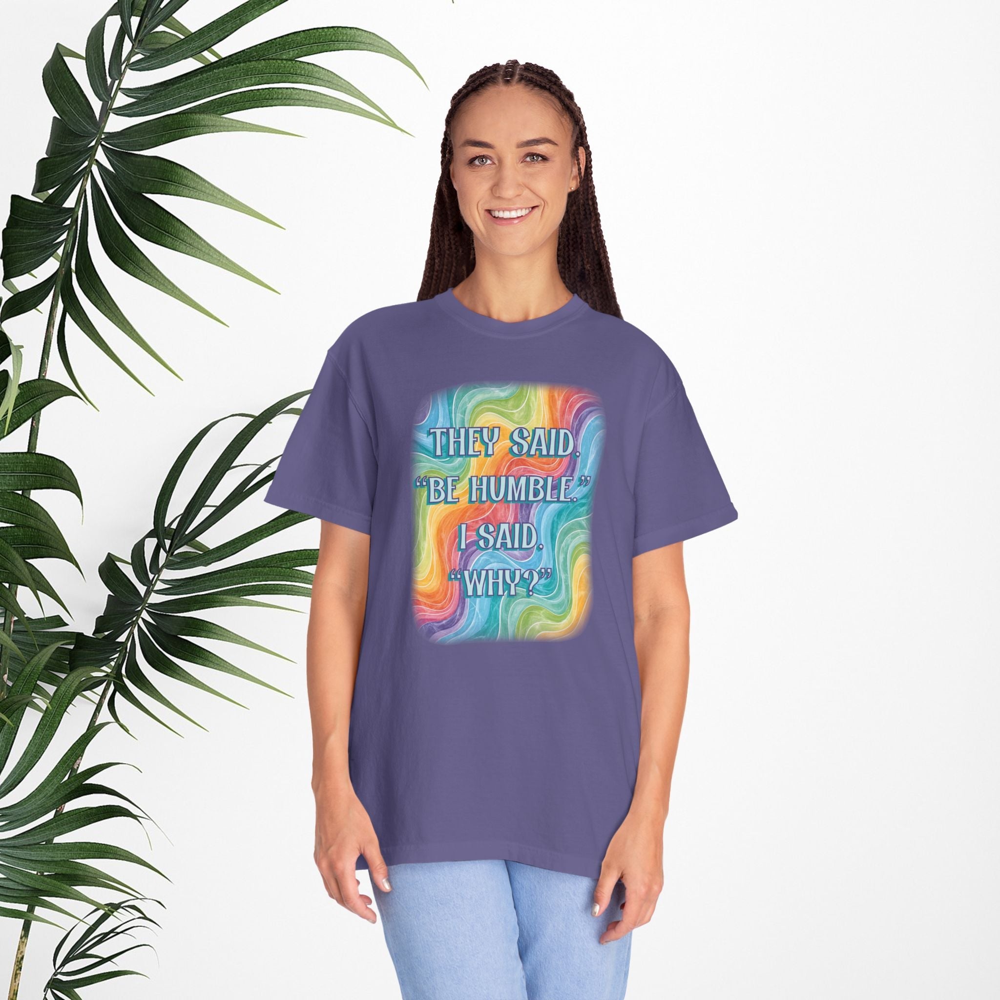 Bespattered Facade "Be Humble" Colorful Premium Unisex Comfort Colors Garment Dyed 100% Cotton T-Shirt