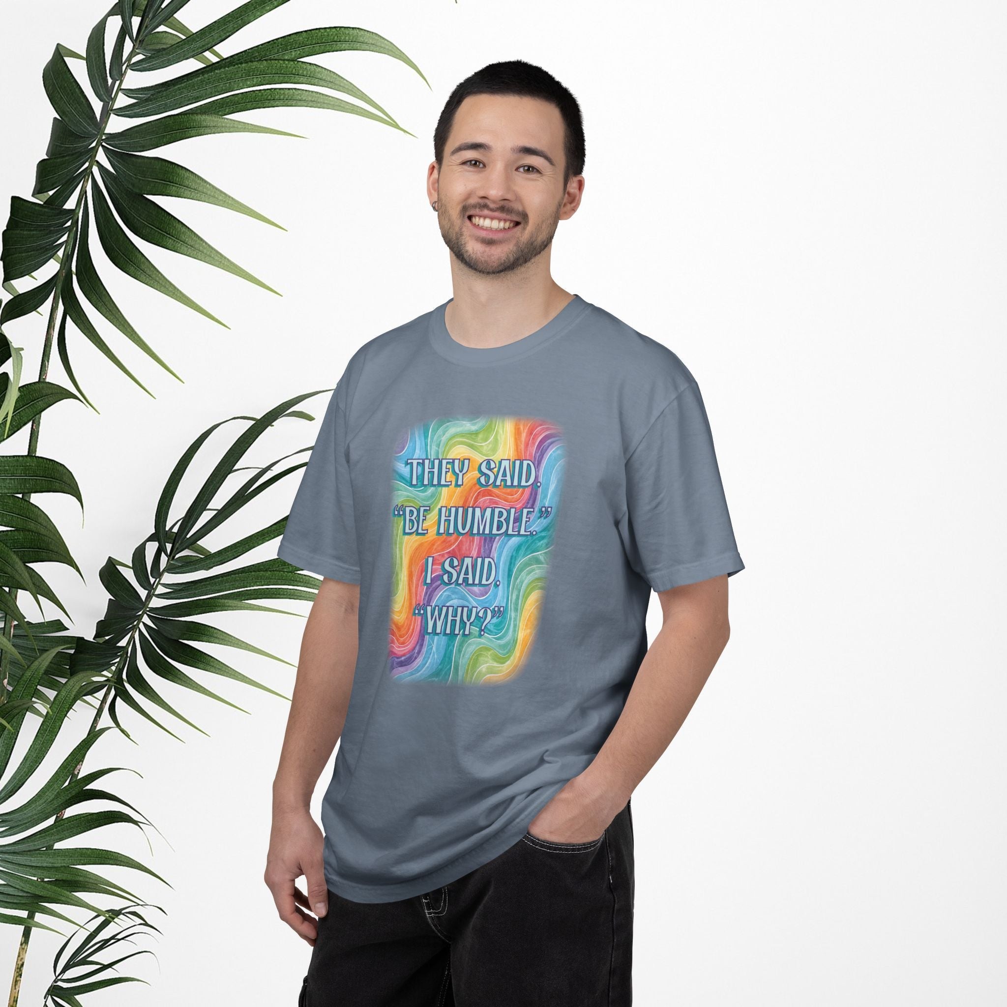 Bespattered Facade "Be Humble" Colorful Premium Unisex Comfort Colors Garment Dyed 100% Cotton T-Shirt