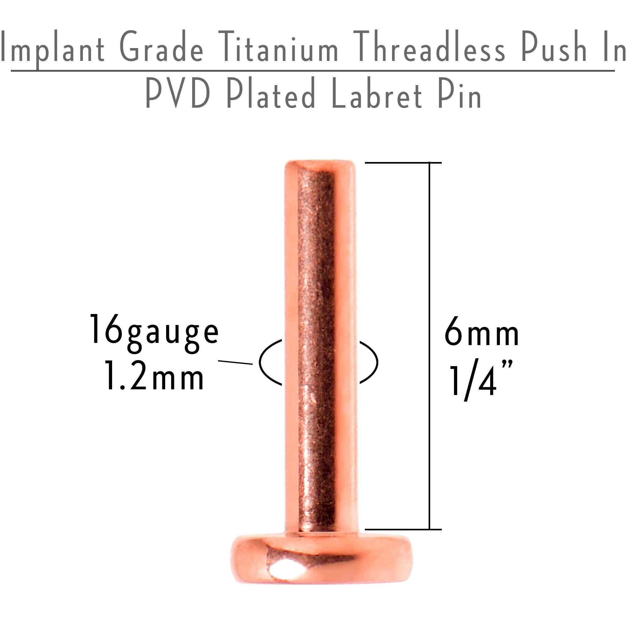 16G 1/4 Rosy Tone ASTM F-136 Implant Grade Titanium Threadless Post Only Labret
