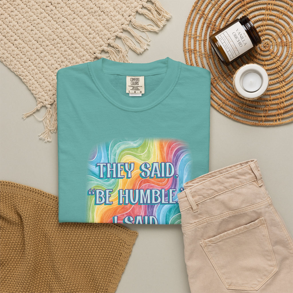 Bespattered Facade "Be Humble" Colorful Premium Unisex Comfort Colors Garment Dyed 100% Cotton T-Shirt