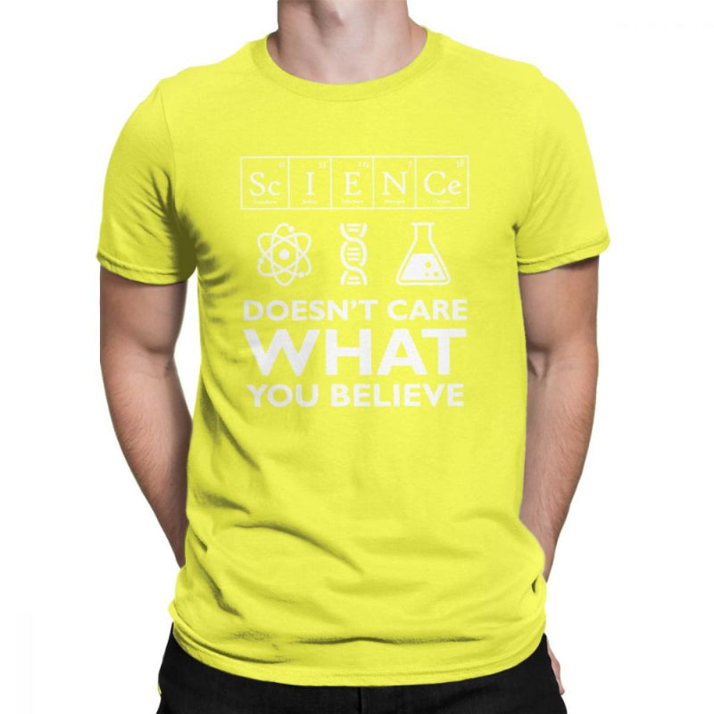 "Science Doesn't Care What You Believe" T-Shirt
