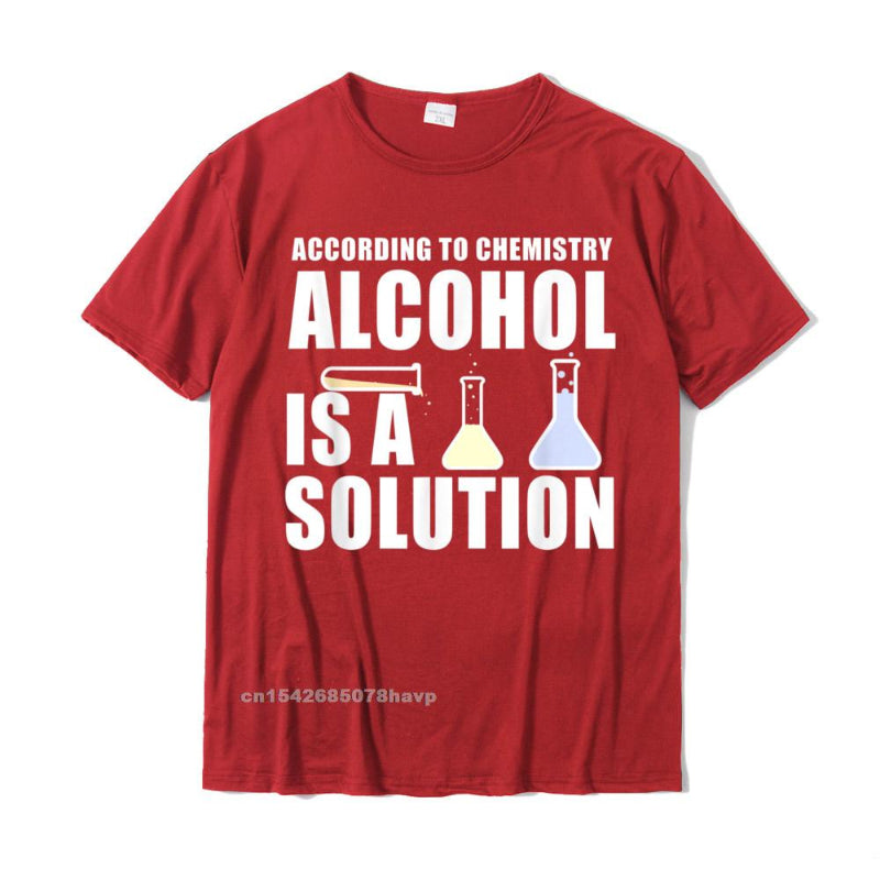 "Alcohol is a Solution" Chemistry T-Shirt