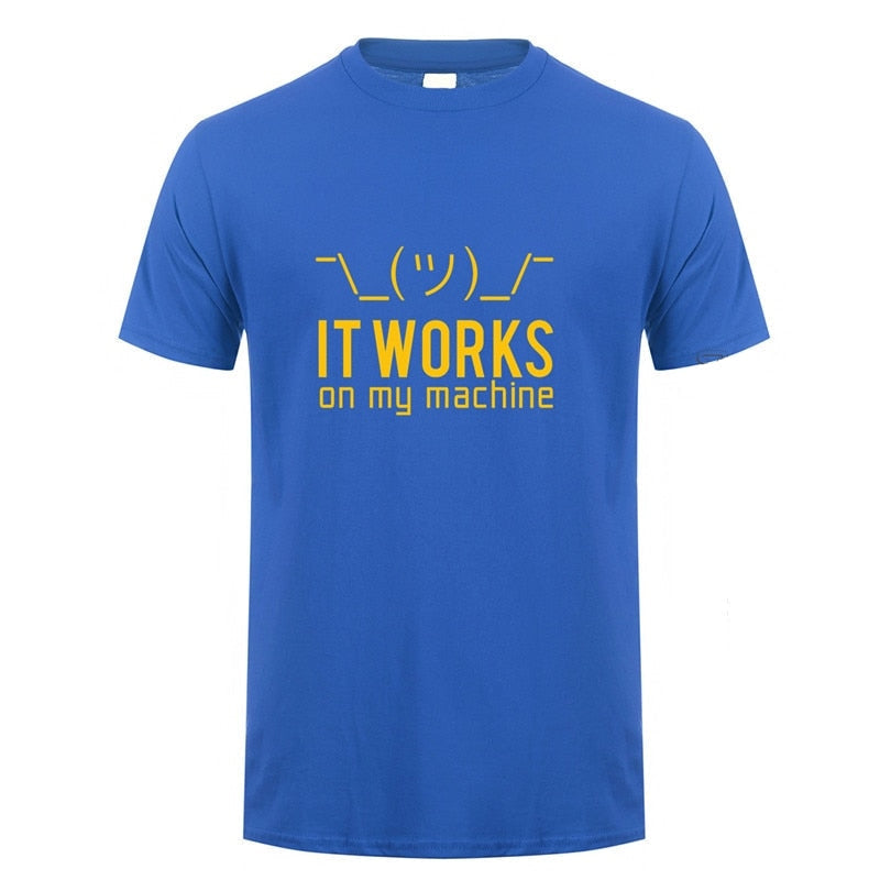 "It Works On My Machine" T-Shirt