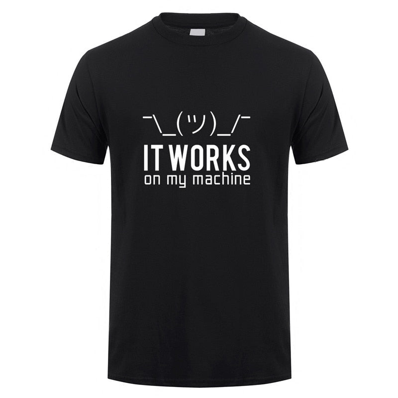 "It Works On My Machine" T-Shirt