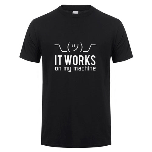 "It Works On My Machine" T-Shirt