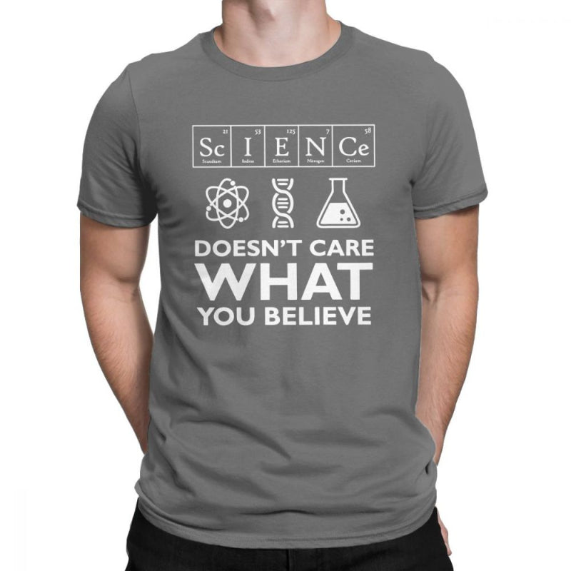 "Science Doesn't Care What You Believe" T-Shirt