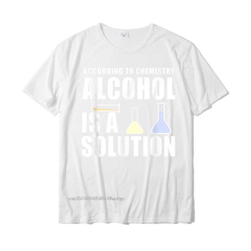 "Alcohol is a Solution" Chemistry T-Shirt