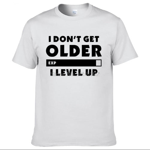 "I Don't Get Older.  I Level Up" Gamer T-Shirt