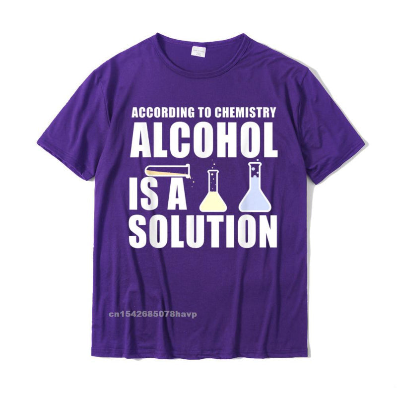 "Alcohol is a Solution" Chemistry T-Shirt