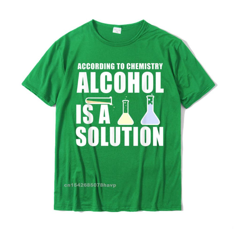 "Alcohol is a Solution" Chemistry T-Shirt