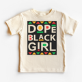 Dope Black Girl Juneteenth Shirt - Black History Kids & Adult Tee