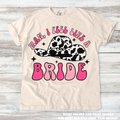 Man I Look Like A Bride Wedding Western Tee - Printed On Comfort Colors