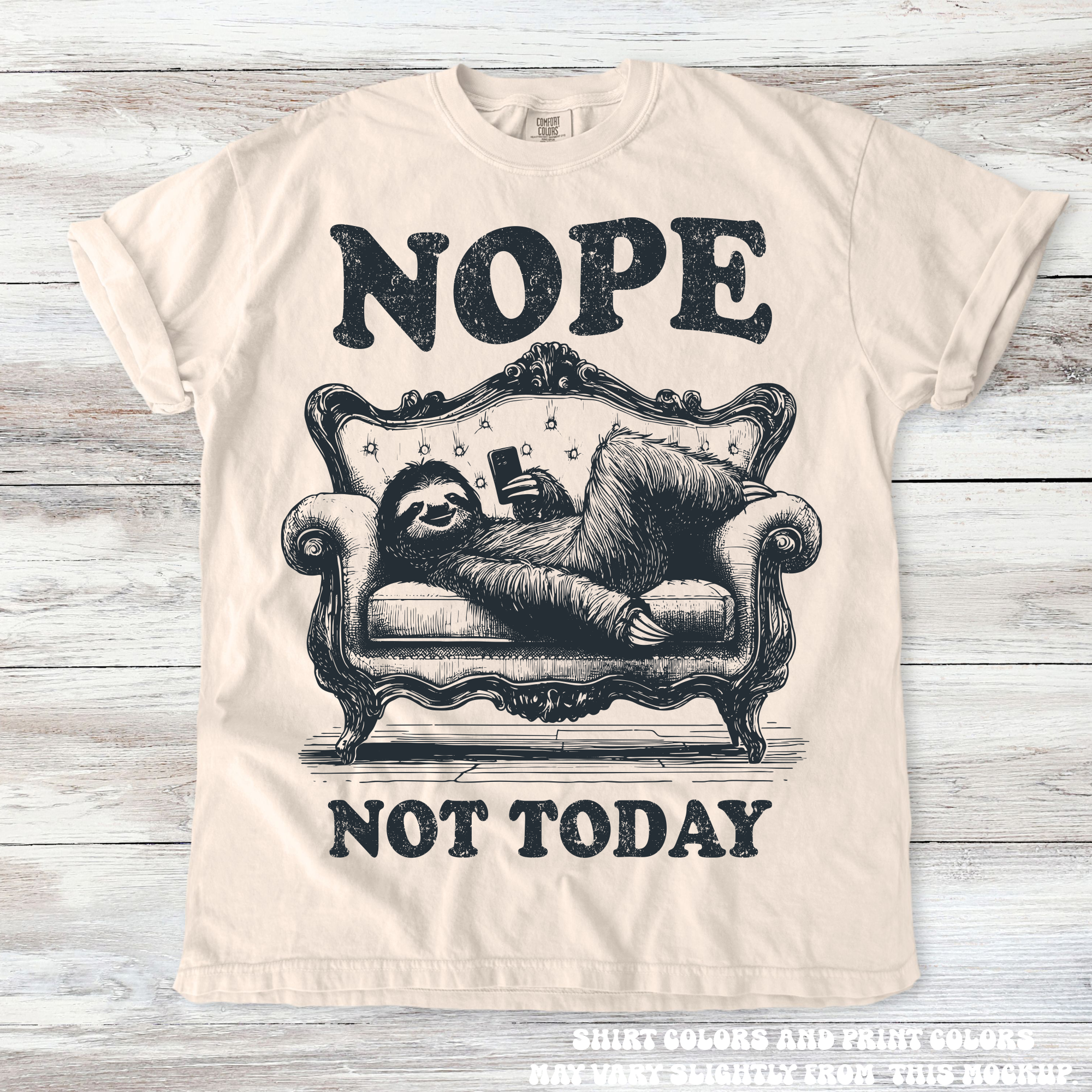 Retro Nope Not Today Funny Shirt - Printed On Comfort Colors