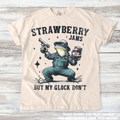 Funny Strawberry Jams But My Glock Don't Shirt - Printed On Comfort Colors