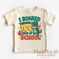 I Roared Through 100 Days Of School Shirt - School Tee