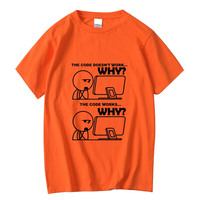 "The Code Doesn't Work. Why?" T-Shirt