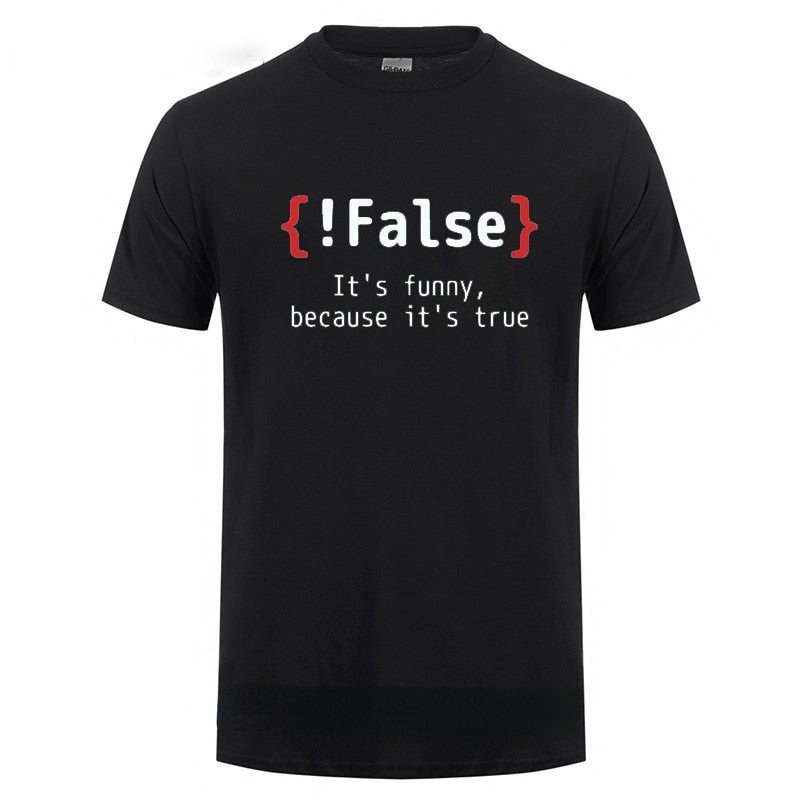"Funny Because It's True" Code T-Shirt