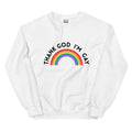 Thank God I’m Gay unisex sweatshirt