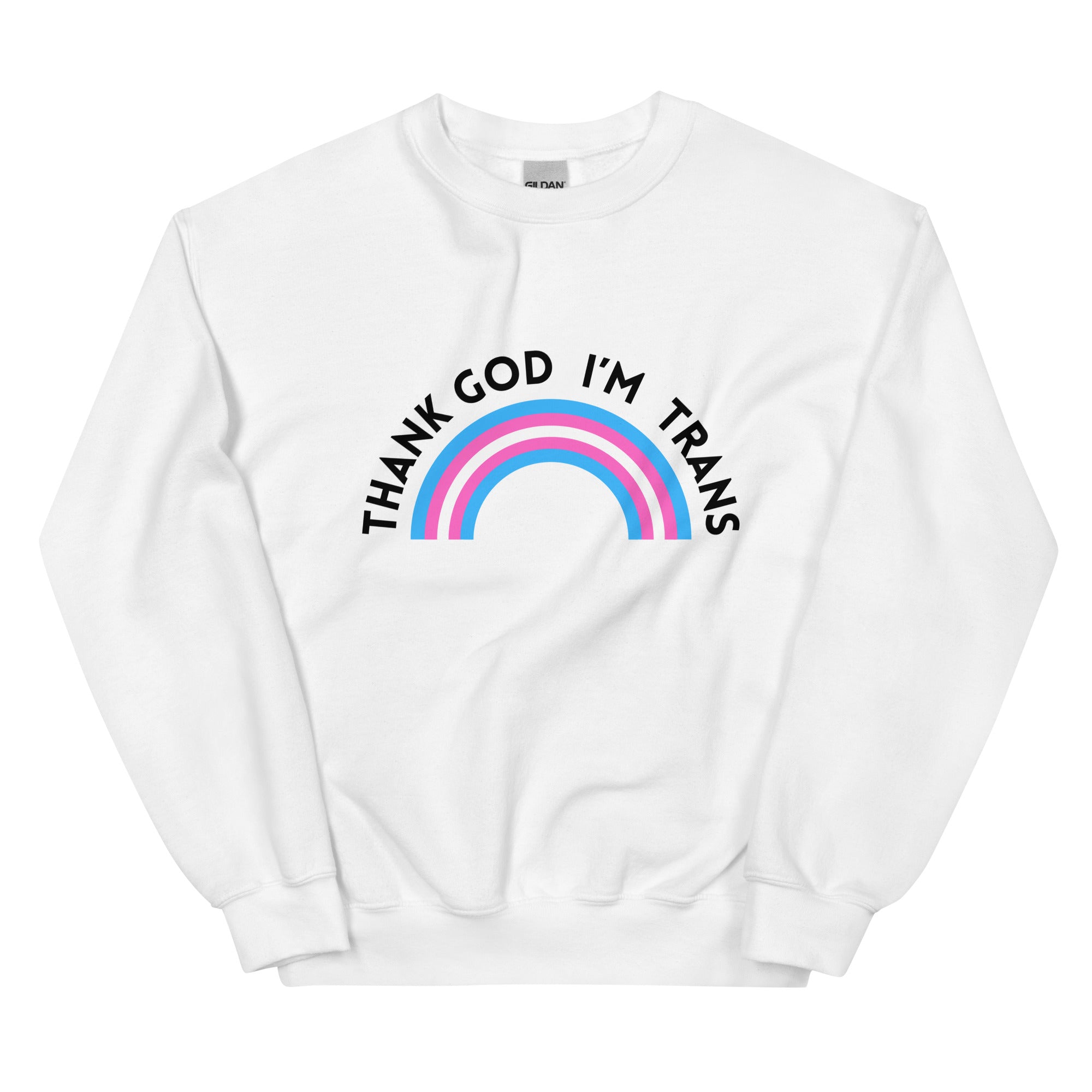Thank God I’m Trans unisex sweatshirt