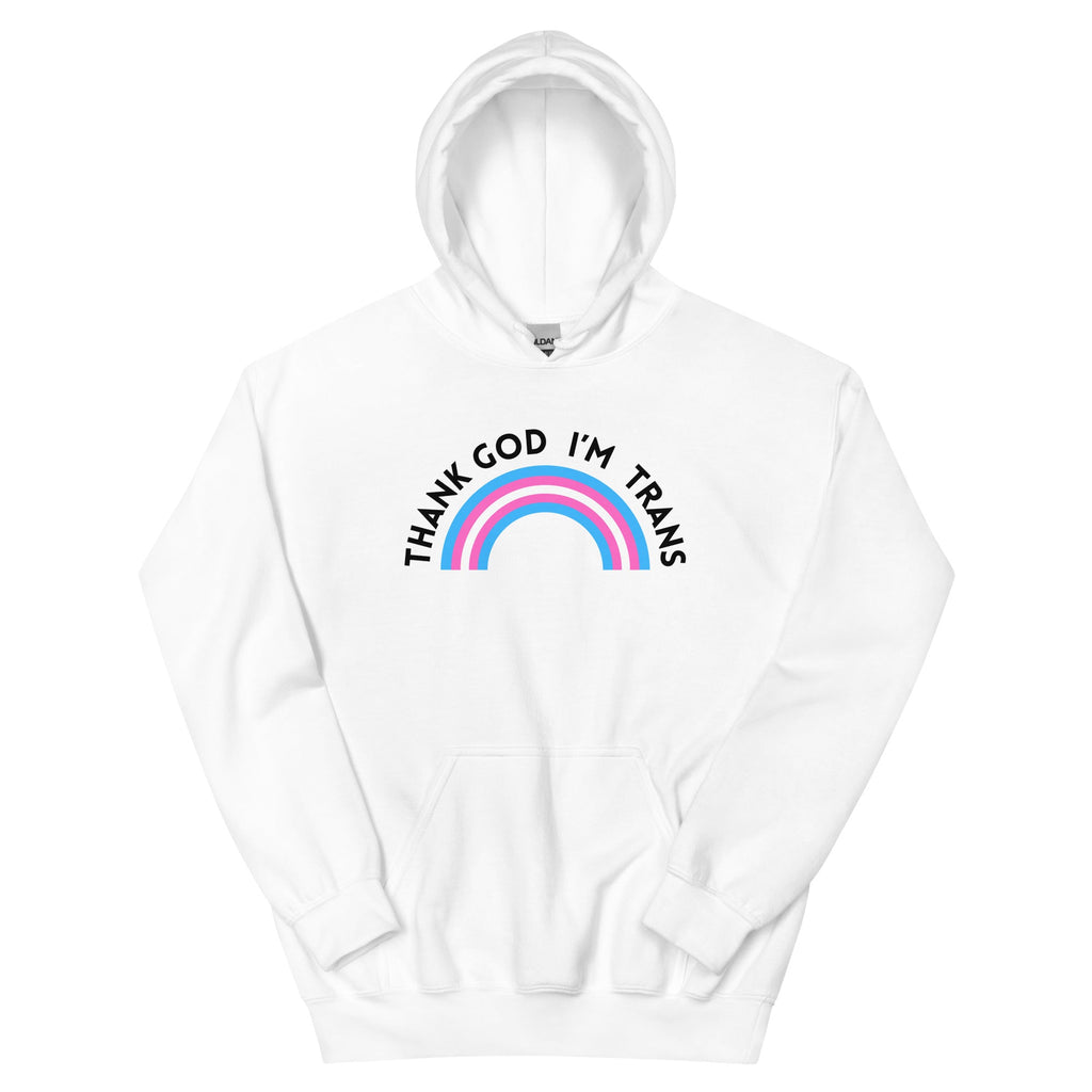 Thank God I’m Trans unisex hoodie